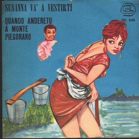 Unknown Artist Vinile 7" 45 giri Susanna Va' A Vestirti / Quando Anderetu A Monte