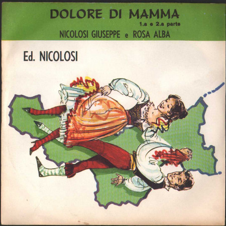 Nicolosi, Rosa Alba Vinile 7" 45 giri Dolore Di Mamma  1.a 2.a Parte / Nuovo