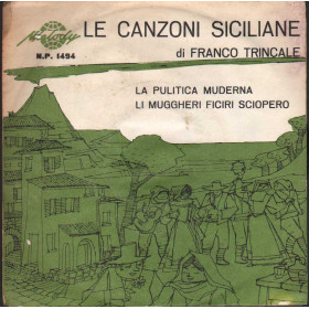 Franco Trincale Vinile 7" 45 giri La Pulitica Moderna / Li Muggheri Ficiri Sciopero Nuovo Franco Trincale Vinile 7" 45 giri La Pulitica Moderna / Li Muggheri Ficiri Sciopero Nuovo