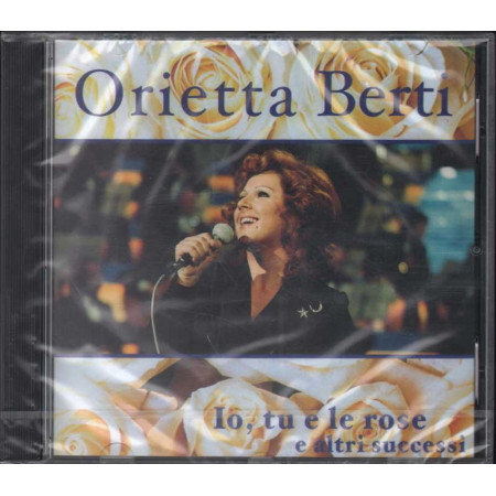 Orietta Berti CD Io Tu E Le Rose E Altri Successi / Polydor Sigillato