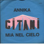 Gitani Vinile 7" 45 giri Annika / Mia Nel Cielo / Not On Label – G4501 Nuovo