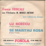 Franco Trincale Vinile 7" 45 giri Lu Sceccu / Se Maritau Rosa / Fonola – 1914 Nuovo