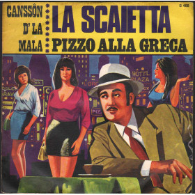 Piovano, Bongiovanni Vinile 7" 45 giri La Scaietta / Pizzo Alla Greca Nuovo Piovano, Bongiovanni Vinile 7" 45 giri La Scaietta / Pizzo Alla Greca Nuovo