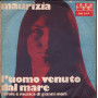 Alberto Lupo, Maurizia Vinile 7" 45 giri Non M'interessi Più / L'uomo Venuto Dal Mare