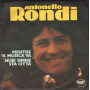 Antonello Rondi Vinile 7" 45 giri Mentre 'A Musica Va / Nuie Simme Sta Città Nuovo