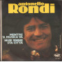 Antonello Rondi Vinile 7" 45 giri Mentre 'A Musica Va / Nuie Simme Sta Città Nuovo