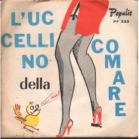 Vittorio Della Garbatella Vinile 7" 45 giri L'Uccellino Della Comare / Non Me Lo Dire Nuovo Vittorio Della Garbatella Vinile 7" 45 giri L'Uccellino Della Comare / Non Me Lo Dire Nuovo