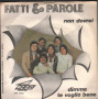 Fatti & Parole Vinile 7" 45 giri L'Uccellino Della Comare / Non Me Lo Dire Nuovo