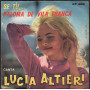 Lucia Altieri Vinile 7" 45 giri Se Tu.../ Paloma De Vila Franca / Silver Record – XP605 Nuovo