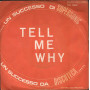 Lux Lane And Friends Vinile 7" 45 giri Tell Me Why / Dreams Of Sumatra Nuovo