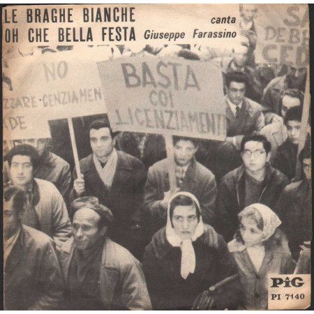 Giuseppe Farassino Vinile 7" 45 giri Le Braghe Bianche / Oh Che Bella Festa / PI7140 Nuovo