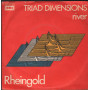 Rheingold Vinile 7" 45 giri Triad Dimensions / River / EMI – 3C00646565 Nuovo