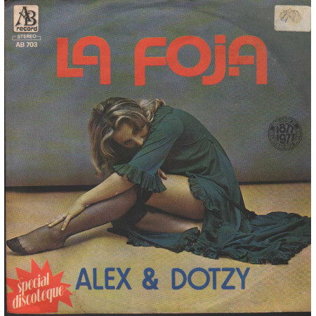 Alex & Dotzy Vinile 7" 45 giri La Foja / AB Record – AB703 Nuovo