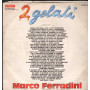 Marco Ferradini Vinile 7" 45 giri 2 Gelati / Viaggio A Sorpresa / SPRNP103 Nuovo