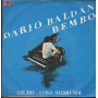 Dario Baldan Bembo Vinile 7" 45 giri Giuro / Cosa Siamo Noi / Polydor – 2060212 Nuovo