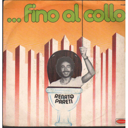 Renato Pareti Vinile 7" 45 giri Fino Al Collo / Buonanotte Rossella / H6059 Nuovo