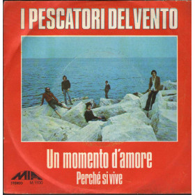 I Pescatori Del Vento Vinile 7" 45 giri Un Momento D'Amore / Perchè Si Vive Nuovo I Pescatori Del Vento Vinile 7" 45 giri Un Momento D'Amore / Perchè Si Vive Nuovo