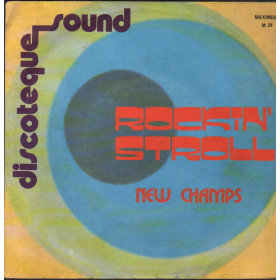 New Champs Vinile 7" 45 giri Rockin' Stroll / I Can Help / Maximus – M29 Nuovo New Champs Vinile 7" 45 giri Rockin' Stroll / I Can Help / Maximus – M29 Nuovo
