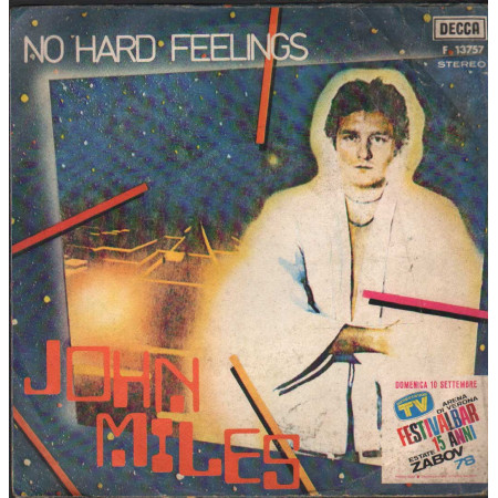 John Miles Vinile 7" 45 giri  No Hard Feelings / Nice Man Jack / Decca – F13757 Nuovo