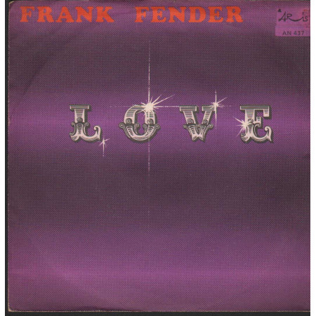 Frank Fender Vinile 7" 45 giri Love / Remember Hank B / Aris – AN437 Nuovo