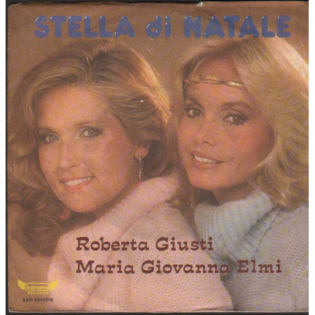 Roberta Giusti, Giovanna Elmi Vinile 7" 45 giri Stella Di Natale / BAN5045016 Nuovo