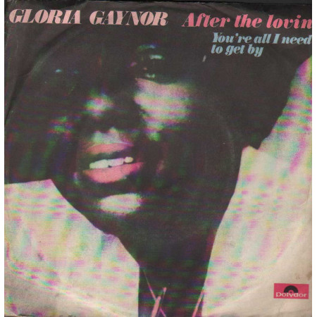 Gloria Gaynor Vinile 7" 45 giri After The Lovin' / You're All I Need To Get By Nuovo