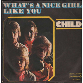 Child Vinile 7" 45 giri What's A Nice Girl Like You / Drive Me Wild / DE2950 Nuovo Child Vinile 7" 45 giri What's A Nice Girl Like You / Drive Me Wild / DE2950 Nuovo