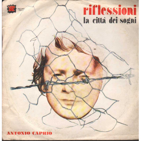 Antonio Caprio Vinile 7" 45 giri Riflessioni / La Città Dei Sogni / 00662 Nuovo