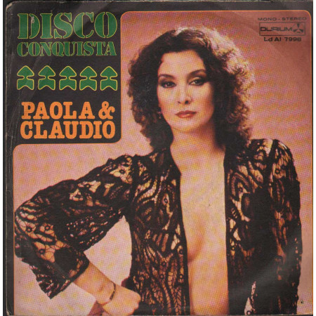 Paola & Claudio Vinile 7" 45 giri Disco Conquista / Non Spegnere La Luce Nuovo