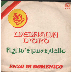 Enzo Di Domenico Vinile 7" 45 giri Medaglia D'Oro / Figlio 'E Puveriello / NPV09 Nuovo Enzo Di Domenico Vinile 7" 45 giri Medaglia D'Oro / Figlio 'E Puveriello / NPV09 Nuovo