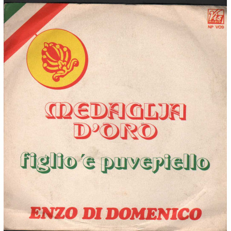 Enzo Di Domenico Vinile 7" 45 giri Medaglia D'Oro / Figlio 'E Puveriello / NPV09 Nuovo