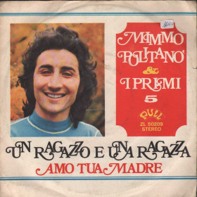 Mimmo Politano & I Primi 5 Vinile 7" 45 giri Un Ragazzo E Una Ragazza / Amo Tua Madre Nuovo