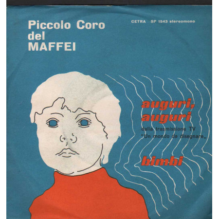 Il Coro Del Maffei Vinile 7" 45 giri Auguri, Auguri / Bimbi / SP1543 Nuovo