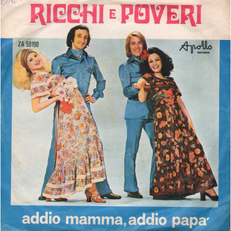 Ricchi E Poveri Vinile 7" 45 giri Addio Mamma, Addio Papa' / Limpido Fiume Del Sud Nuovo