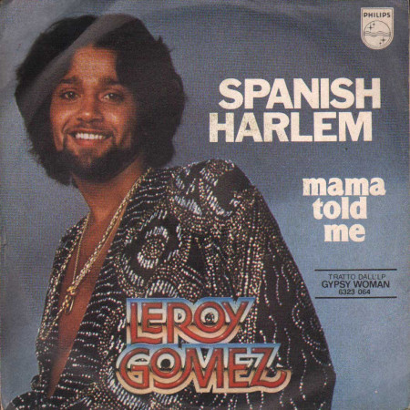 Leroy Gomez Vinile 7" 45 giri Spanish Harlem / Mama Told Me / 6025213 Nuovo