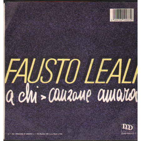 Fausto Leali Vinile 7" 45 giri A Chi / Canzone Amara / DDD - 6510037 Nuovo