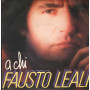 Fausto Leali Vinile 7" 45 giri A Chi / Canzone Amara / DDD - 6510037 Nuovo