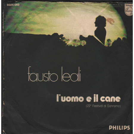 Fausto Leali Vinile 7" 45 giri L'Uomo E Il Cane / La Mia Primavera Nuovo
