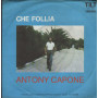 Antony Capone Vinile 7" 45 giri Felicità / Che Follia / TC001 Nuovo