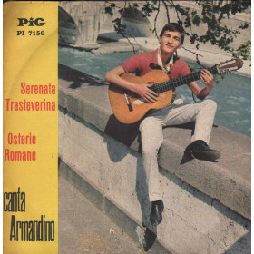 Armandino Vinile 7" 45 giri Serenata Trasteverina / Osterie Romane / PI7150 Nuovo Armandino Vinile 7" 45 giri Serenata Trasteverina / Osterie Romane / PI7150 Nuovo