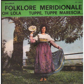 Folklore Meridionale Vinile 7" 45 giri Oh Lola / Tuppe Tuppe Marescia.. / DG057 Nuovo Folklore Meridionale Vinile 7" 45 giri Oh Lola / Tuppe Tuppe Marescia.. / DG057 Nuovo
