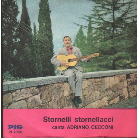 Adriano Cecconi Vinile 7" 45 giri Stornelli Stornellacci / Pig – PI7054 Nuovo