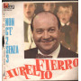 Aurelio Fierro Vinile 7" 45 giri Preghiera A 'Na Mamma / Non C'e' Due Senza Tre /  Nuovo