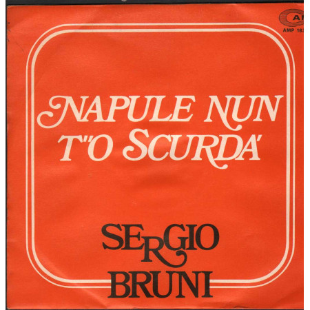 Sergio Bruni Vinile 7" 45 giri Napule Nun T'Ò Scurdà / Masaniello / AMP183 Nuovo
