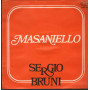 Sergio Bruni Vinile 7" 45 giri Napule Nun T'Ò Scurdà / Masaniello / AMP183 Nuovo