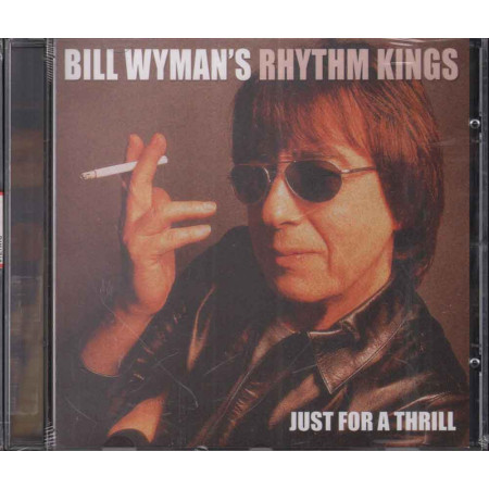 Bill Wyman's Rhythm Kings  CD Just For A Thrill Nuovo Sigillato 0016861827526