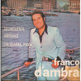 Franco D'Ambra Vinile 7" 45 giri Delinquente Abituale / Chi Sgarra, Pava / TT5010 Nuovo Franco D'Ambra Vinile 7" 45 giri Delinquente Abituale / Chi Sgarra, Pava / TT5010 Nuovo