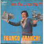 Franco Franchi Vinile 7" 45 giri Cu Fu Cu Fu / Ti Voglio Bene / HR9042 Nuovo