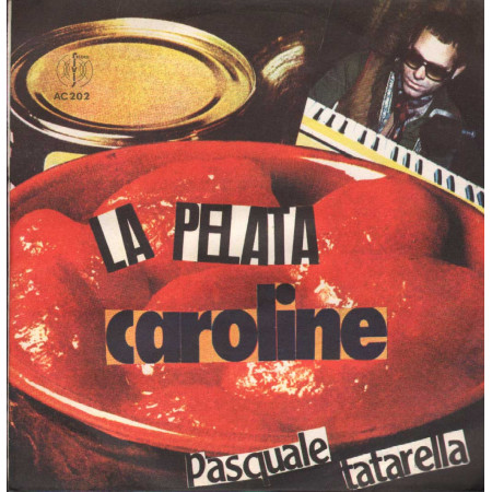Pasquale Tatarella Vinile 7" 45 giri La Pelata / Caroline / Rivis Record – AC202 Nuovo