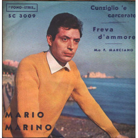 Mario Marino Vinile 7" 45 giri Freva D'Ammore / Cunziglio 'E Carcerato / SC3009 Nuovo Mario Marino Vinile 7" 45 giri Freva D'Ammore / Cunziglio 'E Carcerato / SC3009 Nuovo
